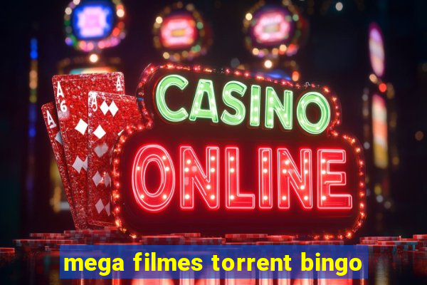 mega filmes torrent bingo